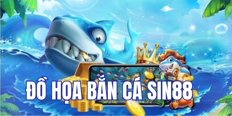 Đồ hòa bắn cá SIN88 đỉnh cao 