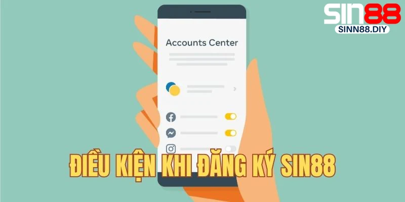 Điều kiện khi đăng ký SIN88